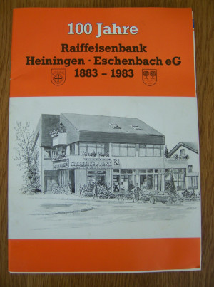 100 Jahre Raiffeisenbank Heiningen - Eschenbach...