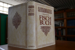 Vollkommenes Fisch-Buch. Darstellend eine warha...