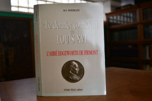 Le dernier confident de Louis XVI. L`Abbe Edgew...