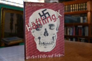 "Häftling ...X... in der Hölle auf Erden!"