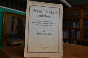 Persönlichkeit und Werk. Über die Voraussetzung...