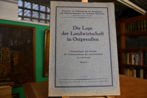 Die Lage der Landwirtschaft in Ostpreußen.