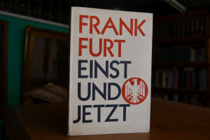 Frankfurt am Main einst und jetzt.