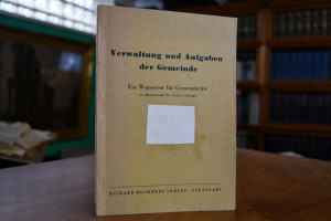 Verwaltung und Aufgabe der Gemeinde. Ein Wegwei...