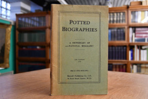 Potted Biographies "Lest we forget". A Dictiona...