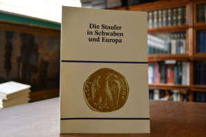 Die Staufer in Schwaben und Europa. Vorträge de...