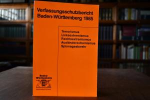 Verfassungsschutzbericht Baden-Württemberg 1985.