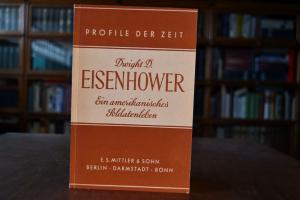 Dwight D. Eisenhower. Ein amerikanisches Soldat...