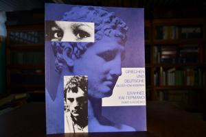 Griechen und Deutsche. Bilder vom Anderen.