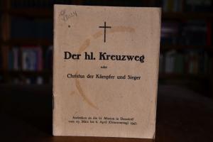Der hl. Kreuzweg oder Christus der Kämpfer und ...