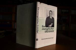 Ein evangelischer Erzieher (Reinhold Sautter).