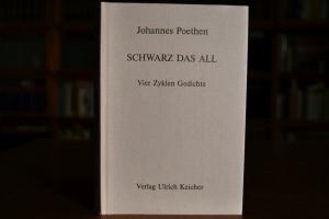 Schwarz das All. Vier Zyklen Gedichte.