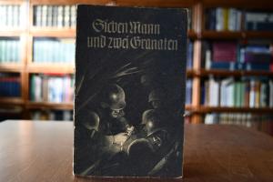 Sieben Mann und zwei Granaten.