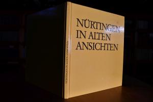 Nürtingen in alten Ansichten.