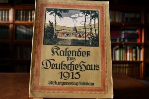 Kalender fürs Deutsche Haus 1915.