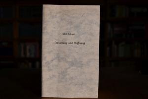 Erinnerung und Hoffnung.