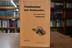 Totalisateur und Buchmacher. Ein unentbehrliche...