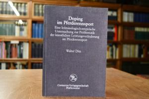 Doping im Pferderennsport. Eine kriminologisch-...