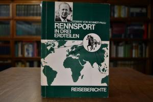 Rennsport in drei Erdteilen. Reisebericht.