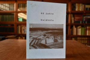 60 Jahre Heidhöfe. Ein Bericht über die Siedlun...