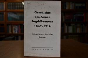 Geschichte des Armee-Jagd-Rennens 1862/1914. Ru...