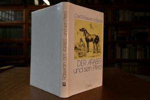 Der Araber und sein Pferd. Das arabische Vollbl...