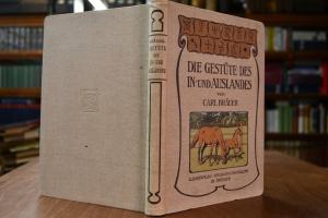 Die Gestüte des In- und Auslandes.
