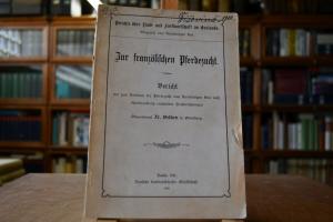 Zur französischen Pferdezucht. Bericht des zum ...