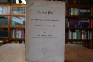 Das junge Pferd. Ein Beitrag zur Reit-Instructi...