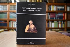 I Pastori Napoletani del Settecento. Nelle racc...