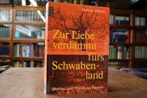 Zur Liebe verdammt fürs Schwabenland. Obstbau u...