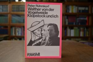 Walther von der Vogelweide, Klopstock und ich.