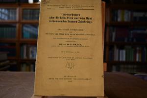 Untersuchungen über die beim Pferd und beim Hun...