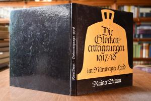 Die Glockenenteignungen 1917/18.