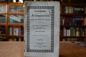 Geschichte der Freimaurerei von Anfang der hist...