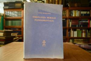 Theologia Moralis Fundamentalis.