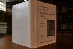 Die jüdischen gemeinden in Baden. Denkmale, Ges...