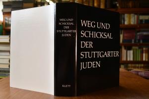 Weg und Schicksal der Stuttgarter Juden. Ein Ge...