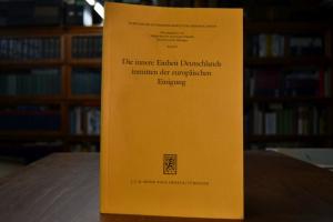 Die innere Einheit Deutschlands inmitten der eu...