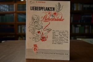 Liebespflanzen und Liebesgetränke. Der Einfluß ...