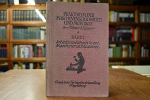 Arbeitsverfahren in der Maschinenschlosserei. H...