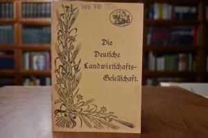 Werden und Wirken der Deutschen Landwirtschafts...