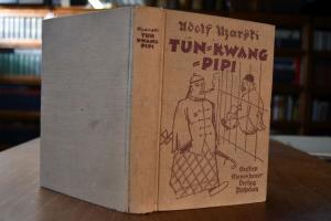 Tun-Kwang-Pipi. Erlebnisse und Abenteuer der Ex...