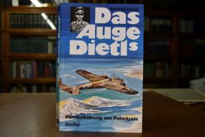 Das Auge Dietls. Fernaufklärung am Polarkreis.