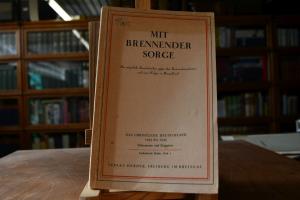 Mit brennender Sorge. Das päpstliche Rundschrei...