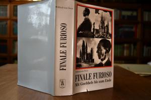 Finale furioso. Mit Goebbels bis zum Ende.