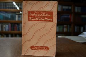 Ernstes und Heiteres aus meiner Künstlerlaufbahn.