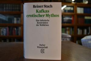 Kafkas erotischer Mythos. Eine ästhetische Kons...