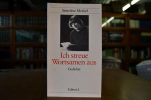 Ich streue Wortsamen aus. Gedichte