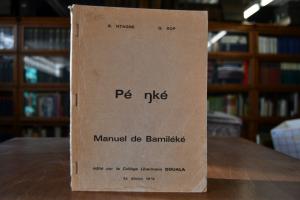 Pe nke. Manuel de Bamileke a l`usage de la clas...